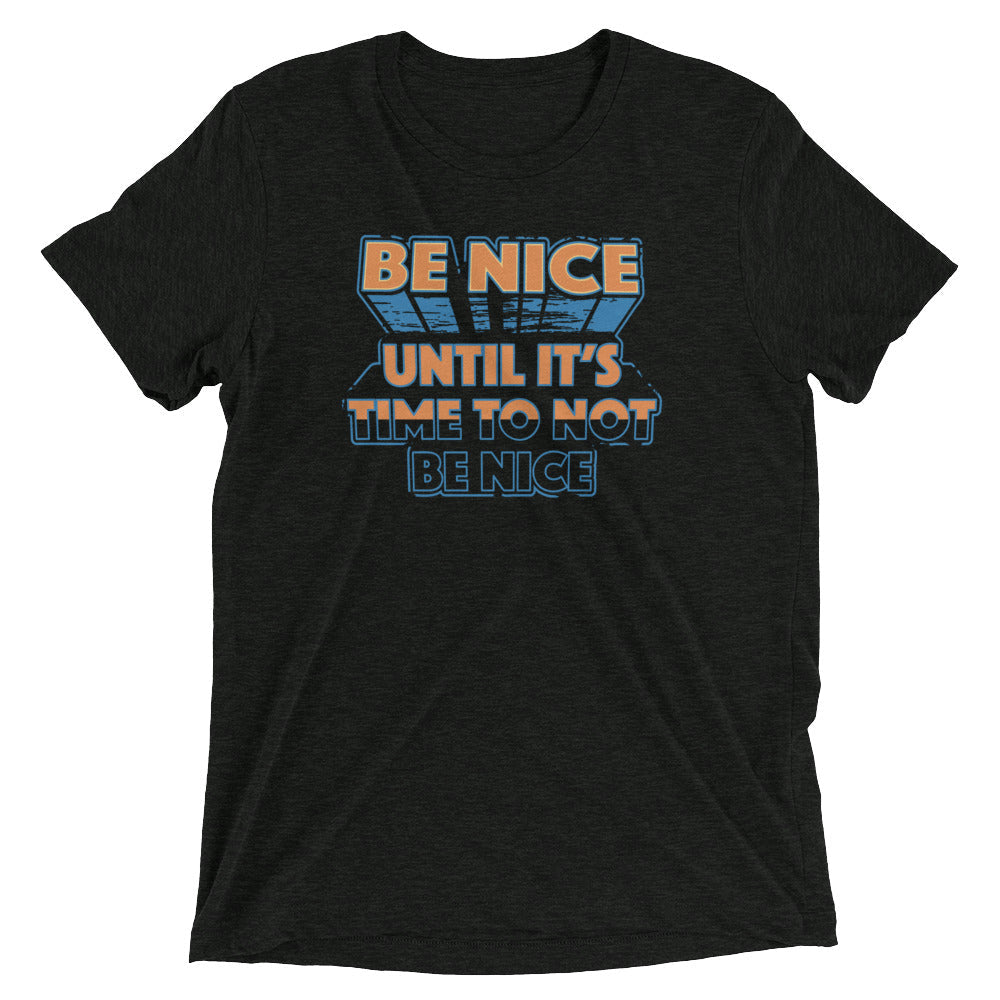 Be Nice Men's Tri-Blend Tee Hoodie, Sweatshirt | CoreVibeTees.com (Image 1)