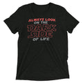 Always Look On The Dark Side Of Life Men's Tri-Blend Tee Hoodie, Sweatshirt | CoreVibeTees.com (Image 1)