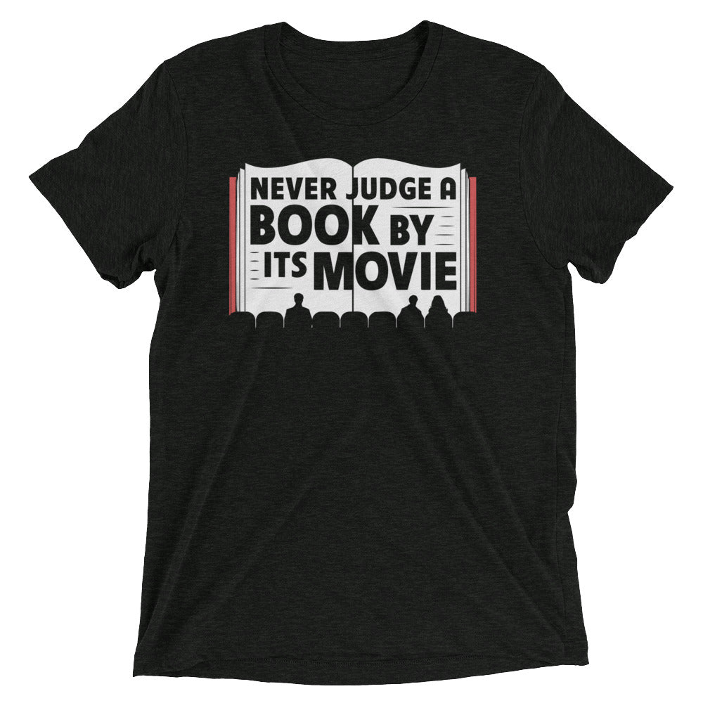 Never Judge A Book By Its Movie Men's Tri-Blend Tee Hoodie, Sweatshirt | CoreVibeTees.com (Image 1)