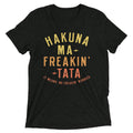 Hakuna Ma-Freakin-Tata Men's Tri-Blend Tee Hoodie, Sweatshirt | CoreVibeTees.com (Image 1)
