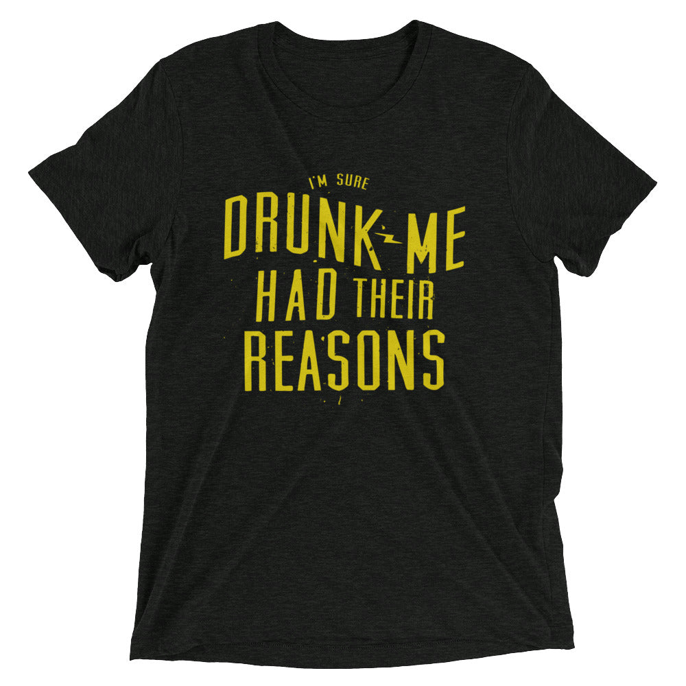 Drunk Me Had Their Reasons Men's Tri-Blend Tee Hoodie, Sweatshirt | CoreVibeTees.com (Image 2)