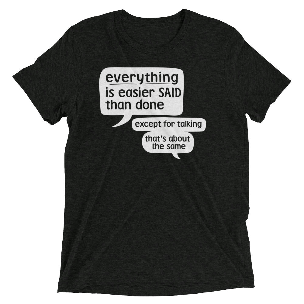Everything Is Easier Said Than Done Men's Tri-Blend Tee Hoodie, Sweatshirt | CoreVibeTees.com (Image 2)