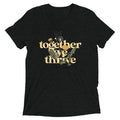Together We Thrive Men's Tri-Blend Tee Hoodie, Sweatshirt | CoreVibeTees.com (Image 1)