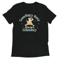 Sometimes Fancy Always Schmancy Men's Tri-Blend Tee Hoodie, Sweatshirt | CoreVibeTees.com (Image 1)