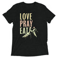 Love Pray Eat Men's Tri-Blend Tee Hoodie, Sweatshirt | CoreVibeTees.com (Image 1)