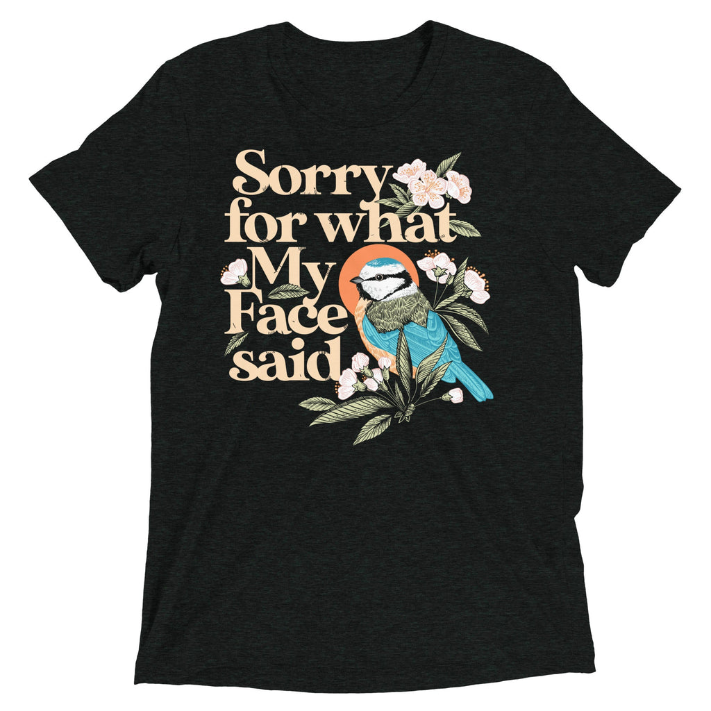 Sorry For What My Face Said Men's Tri-Blend Tee