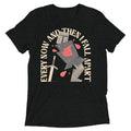 Every Now And Then I Fall Apart Knight Men's Tri-Blend Tee