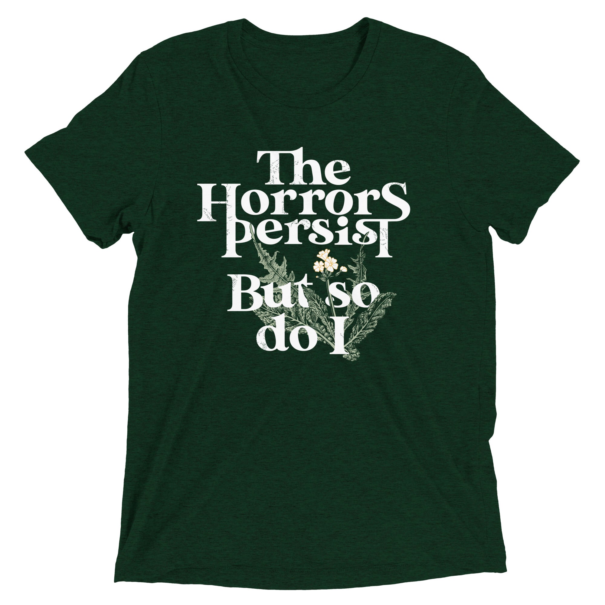 The Horrors Persist But So Do I Men's Tri-Blend Tee Hoodie, Sweatshirt | CoreVibeTees.com (Image 2)