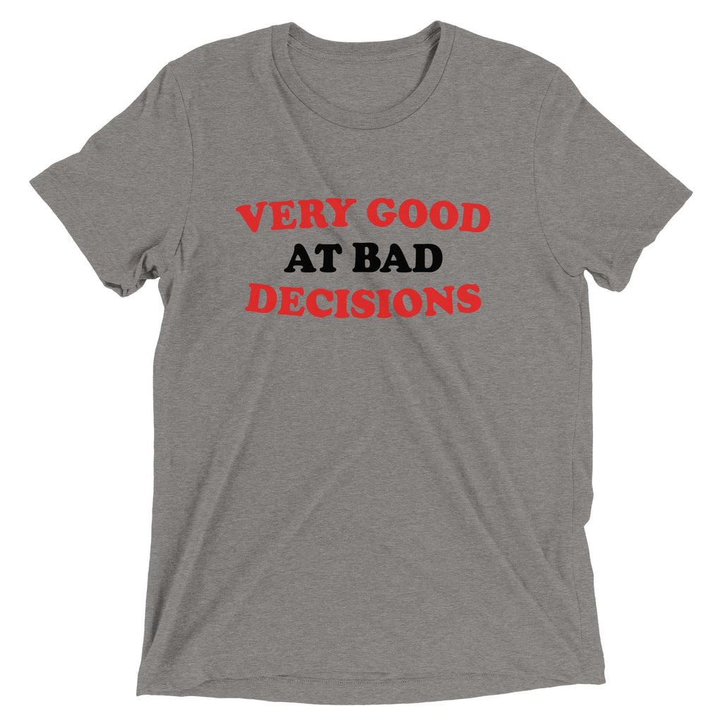 Very Good At Bad Decisions Men's Tri-Blend Tee Hoodie, Sweatshirt | CoreVibeTees.com (Image 1)
