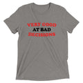 Very Good At Bad Decisions Men's Tri-Blend Tee Hoodie, Sweatshirt | CoreVibeTees.com (Image 1)