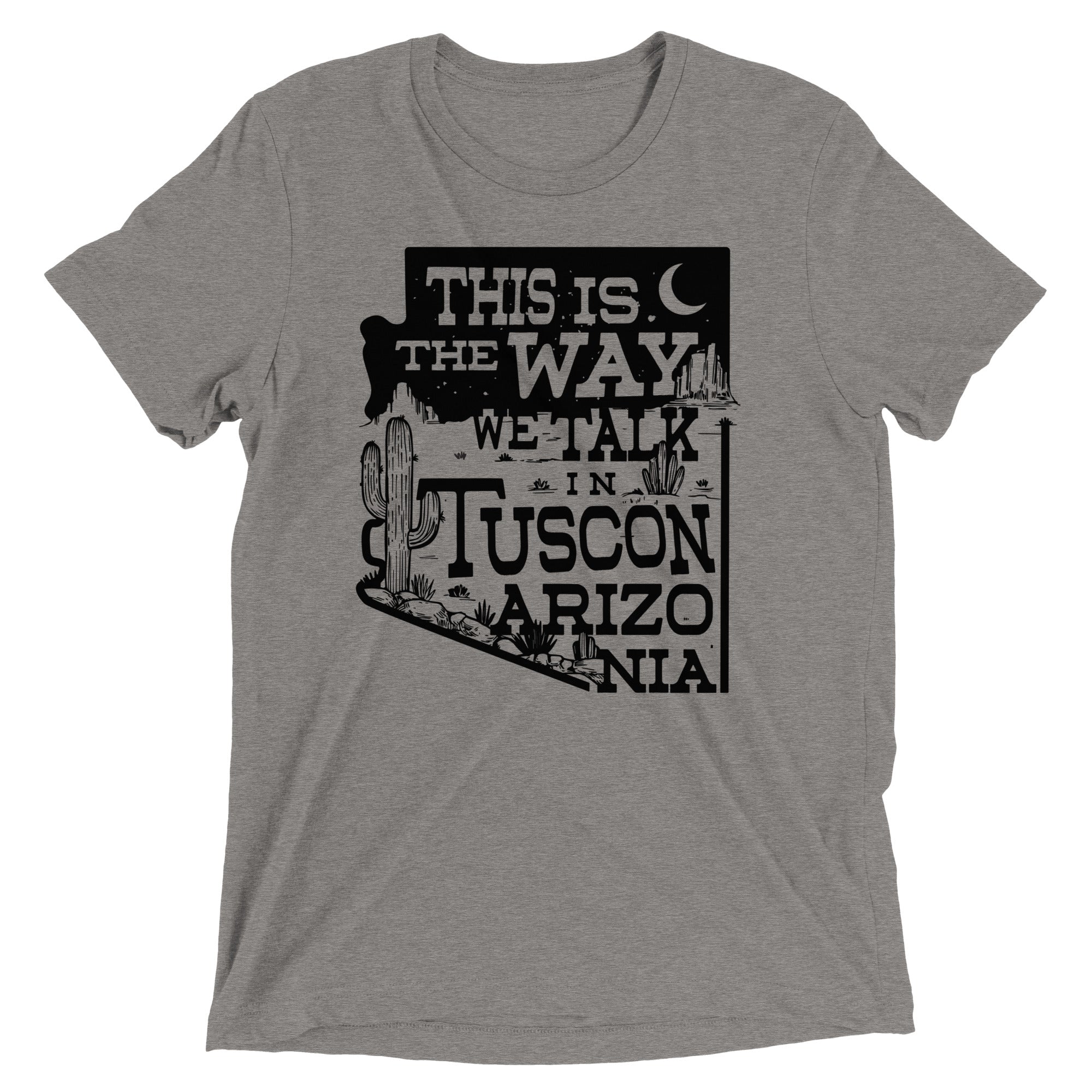 This Is The Way We Talk In Tuscon Arizonia Men's Tri-Blend Tee Hoodie, Sweatshirt | CoreVibeTees.com (Image 5)