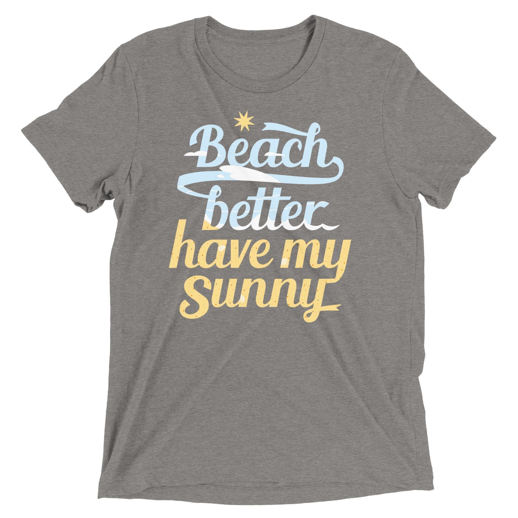 Beach Better Have My Sunny Men's Tri-Blend Tee Hoodie, Sweatshirt | CoreVibeTees.com (Image 5)