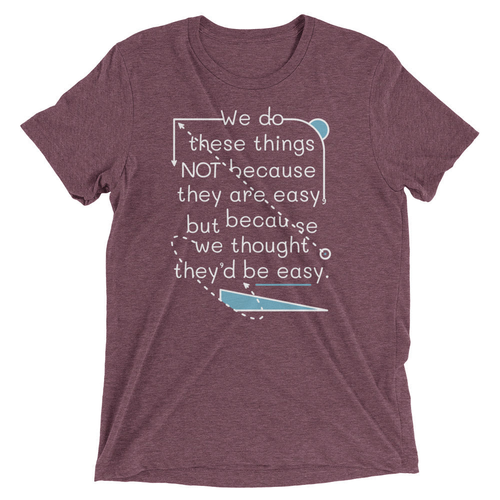 We Do These Things Not Because They Are Easy Men's Tri-Blend Tee Hoodie, Sweatshirt | CoreVibeTees.com (Image 4)
