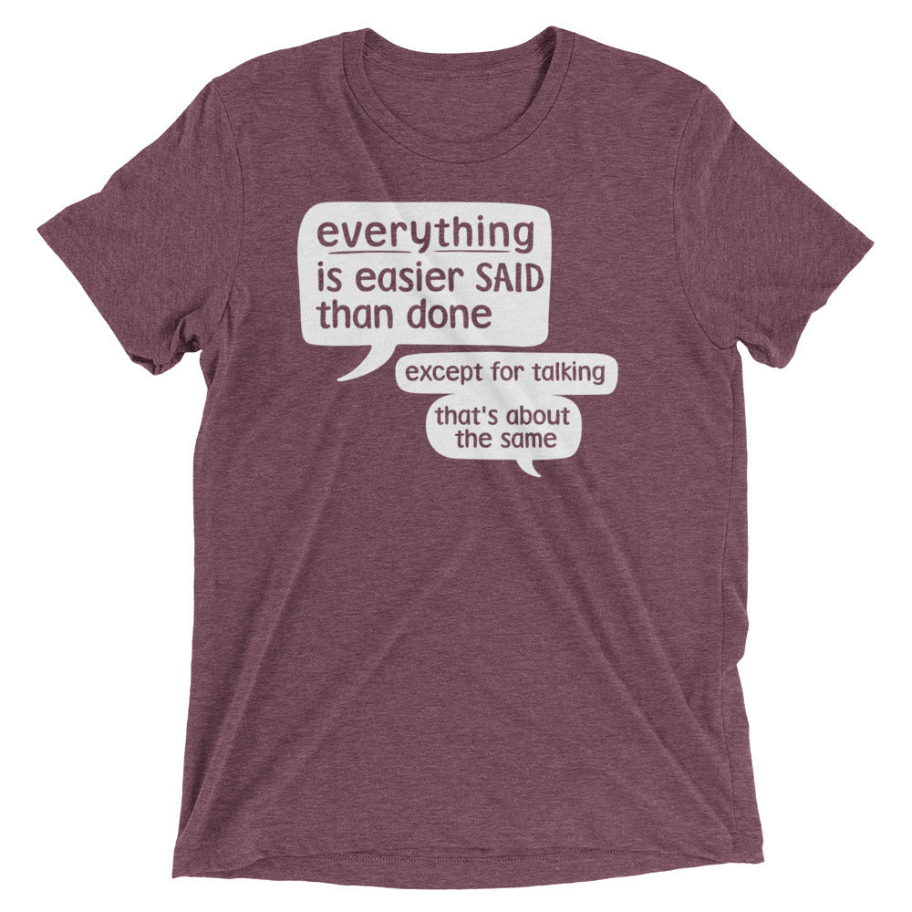 Everything Is Easier Said Than Done Men's Tri-Blend Tee Hoodie, Sweatshirt | CoreVibeTees.com (Image 4)