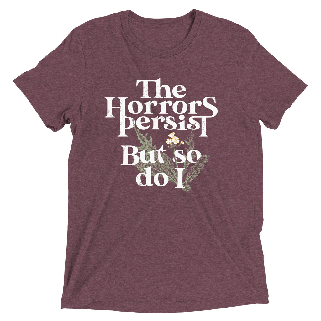The Horrors Persist But So Do I Men's Tri-Blend Tee Hoodie, Sweatshirt | CoreVibeTees.com (Image 5)