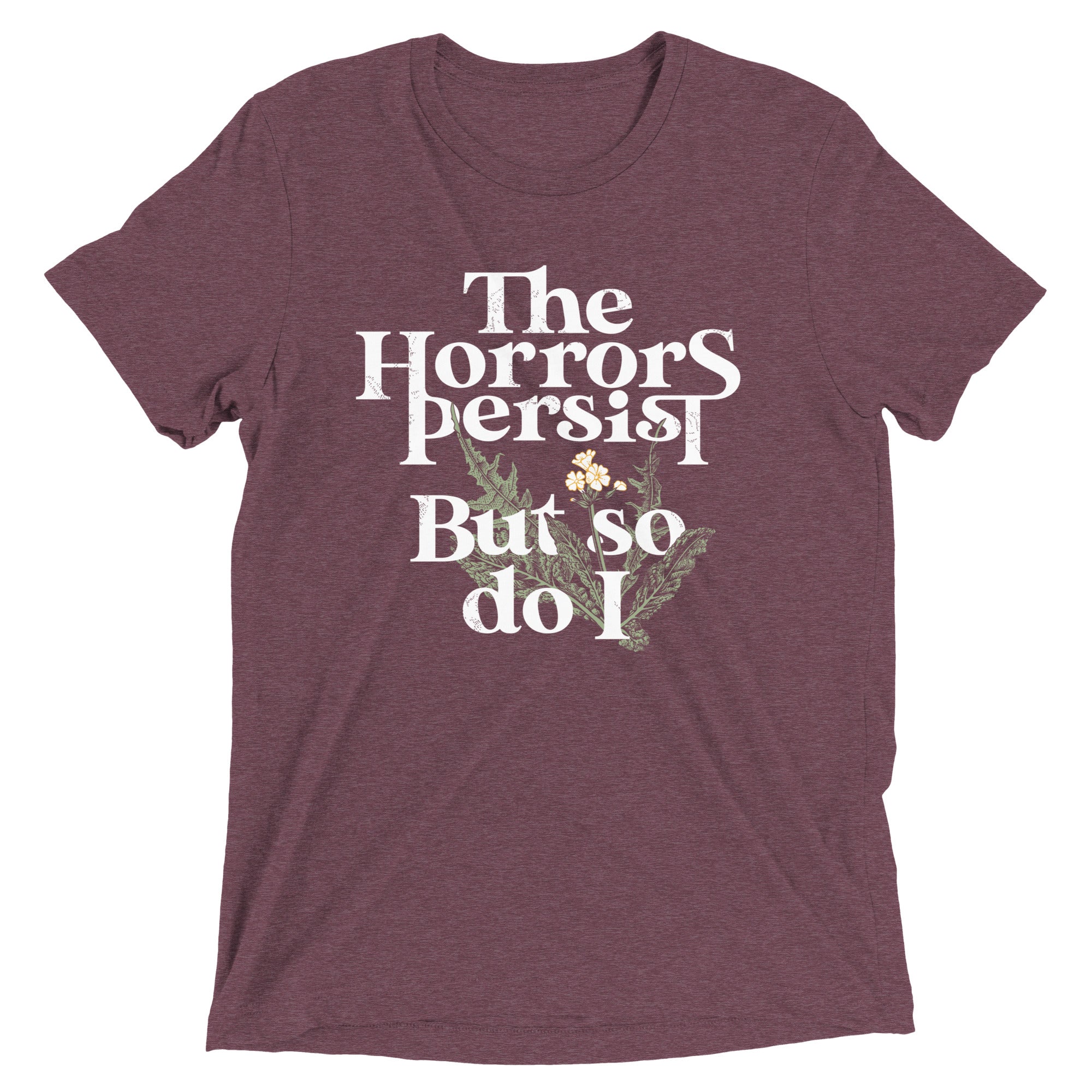 The Horrors Persist But So Do I Men's Tri-Blend Tee Hoodie, Sweatshirt | CoreVibeTees.com (Image 5)
