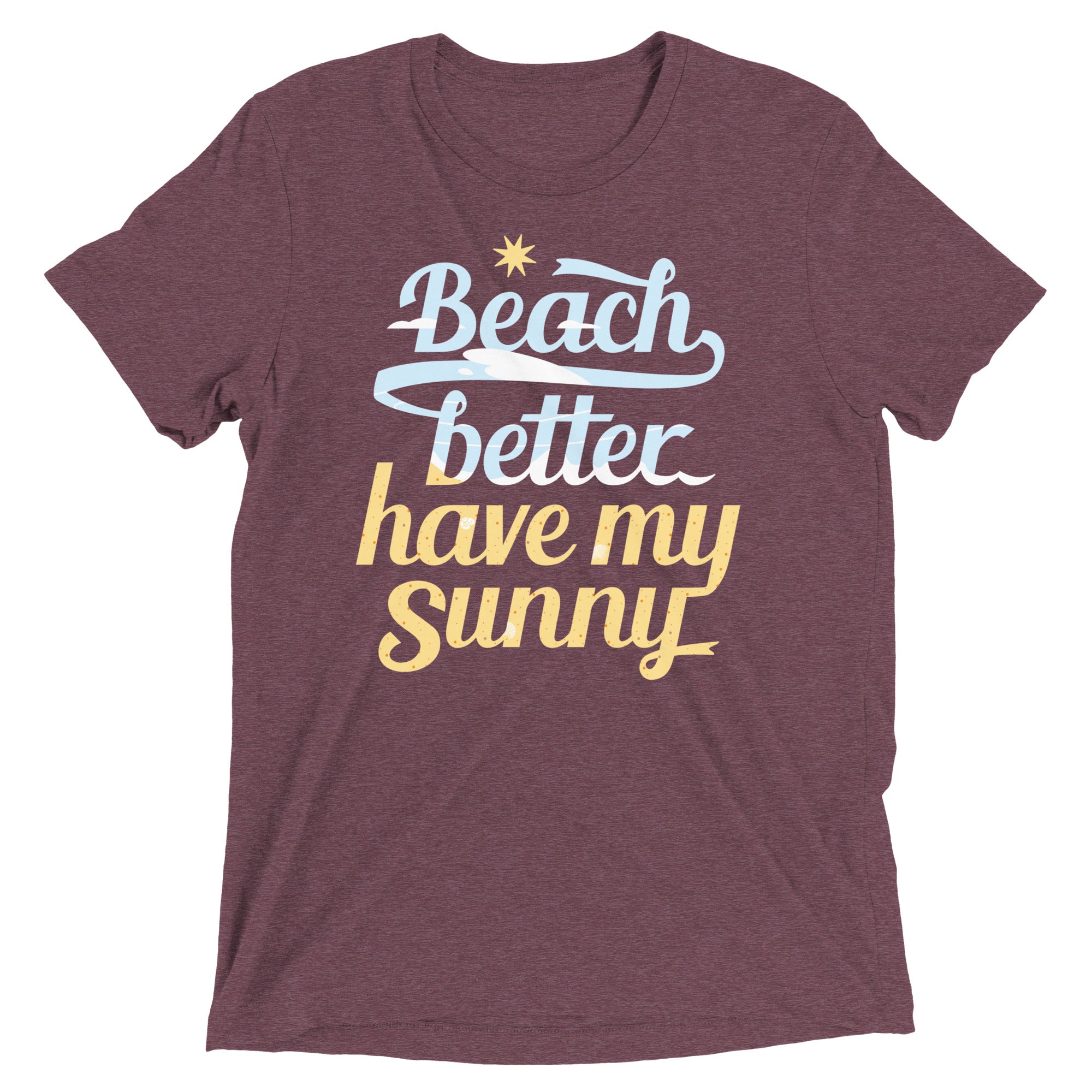 Beach Better Have My Sunny Men's Tri-Blend Tee Hoodie, Sweatshirt | CoreVibeTees.com (Image 2)