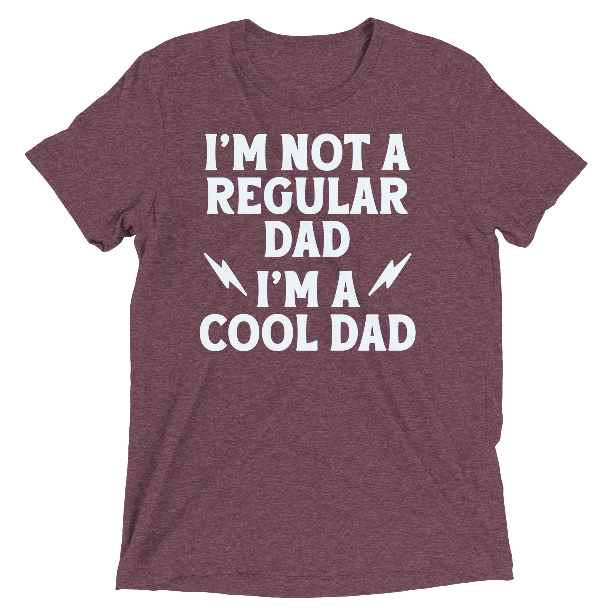 I'm Not A Regular Dad I'm A Cool Dad Men's Tri-Blend Tee