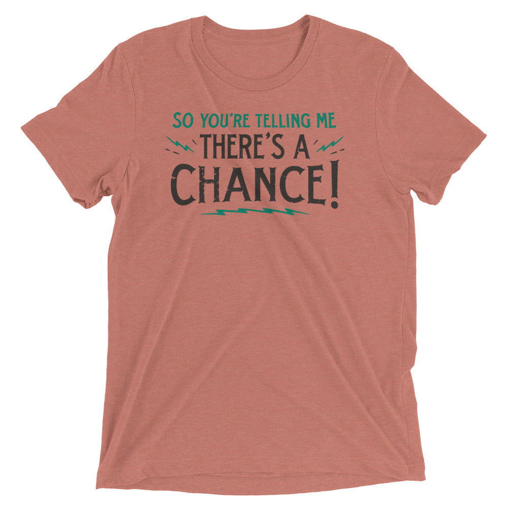 So You're Telling Me There's A Chance Men's Tri-Blend Tee Hoodie, Sweatshirt | CoreVibeTees.com (Image 2)