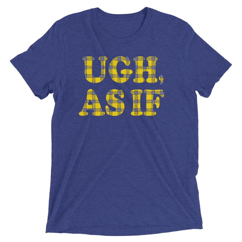 Ugh, As If Men's Tri-Blend Tee Hoodie, Sweatshirt | CoreVibeTees.com (Image 1)