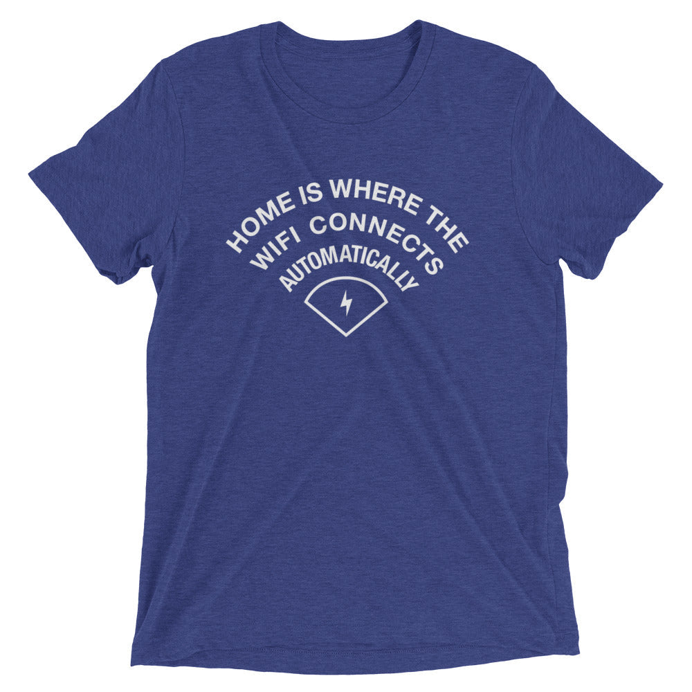 Home Is Where The WiFI Connects Automatically Men's Tri-Blend Tee Hoodie, Sweatshirt | CoreVibeTees.com (Image 1)