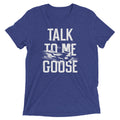 Talk To Me Goose Men's Tri-Blend Tee Hoodie, Sweatshirt | CoreVibeTees.com (Image 1)
