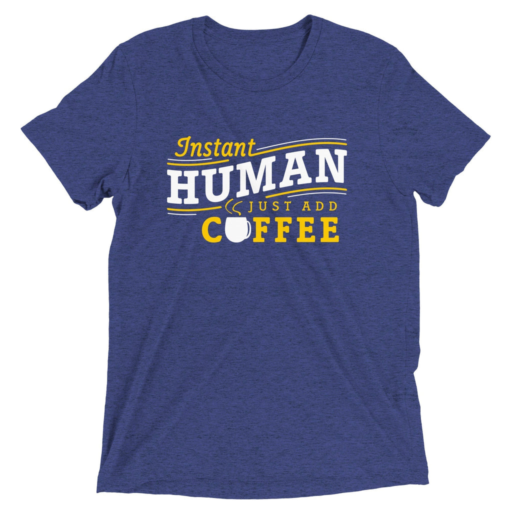Instant Human Just Add Coffee Men's Tri-Blend Tee Hoodie, Sweatshirt | CoreVibeTees.com (Image 4)