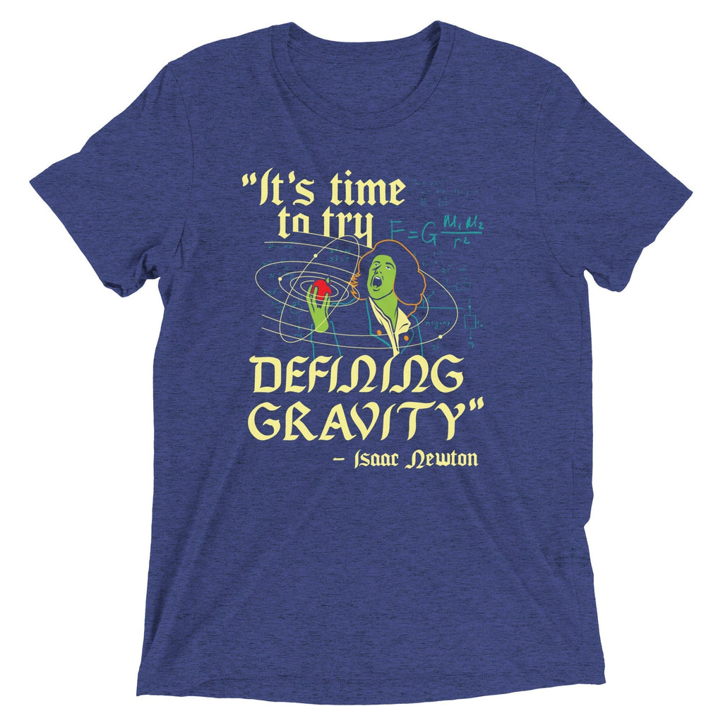 It's Time To Try Defining Gravity Men's Tri-Blend Tee Hoodie, Sweatshirt | CoreVibeTees.com (Image 1)