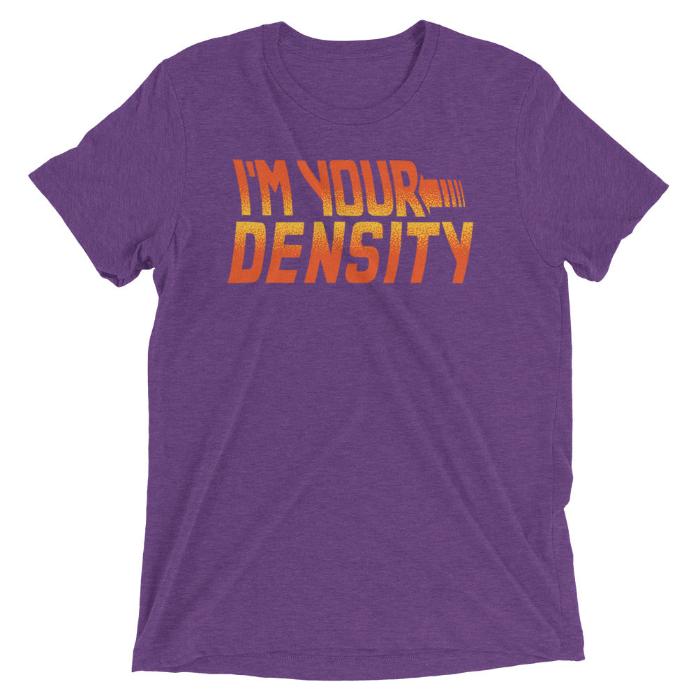 I'm Your Density Men's Tri-Blend Tee Hoodie, Sweatshirt | CoreVibeTees.com (Image 3)