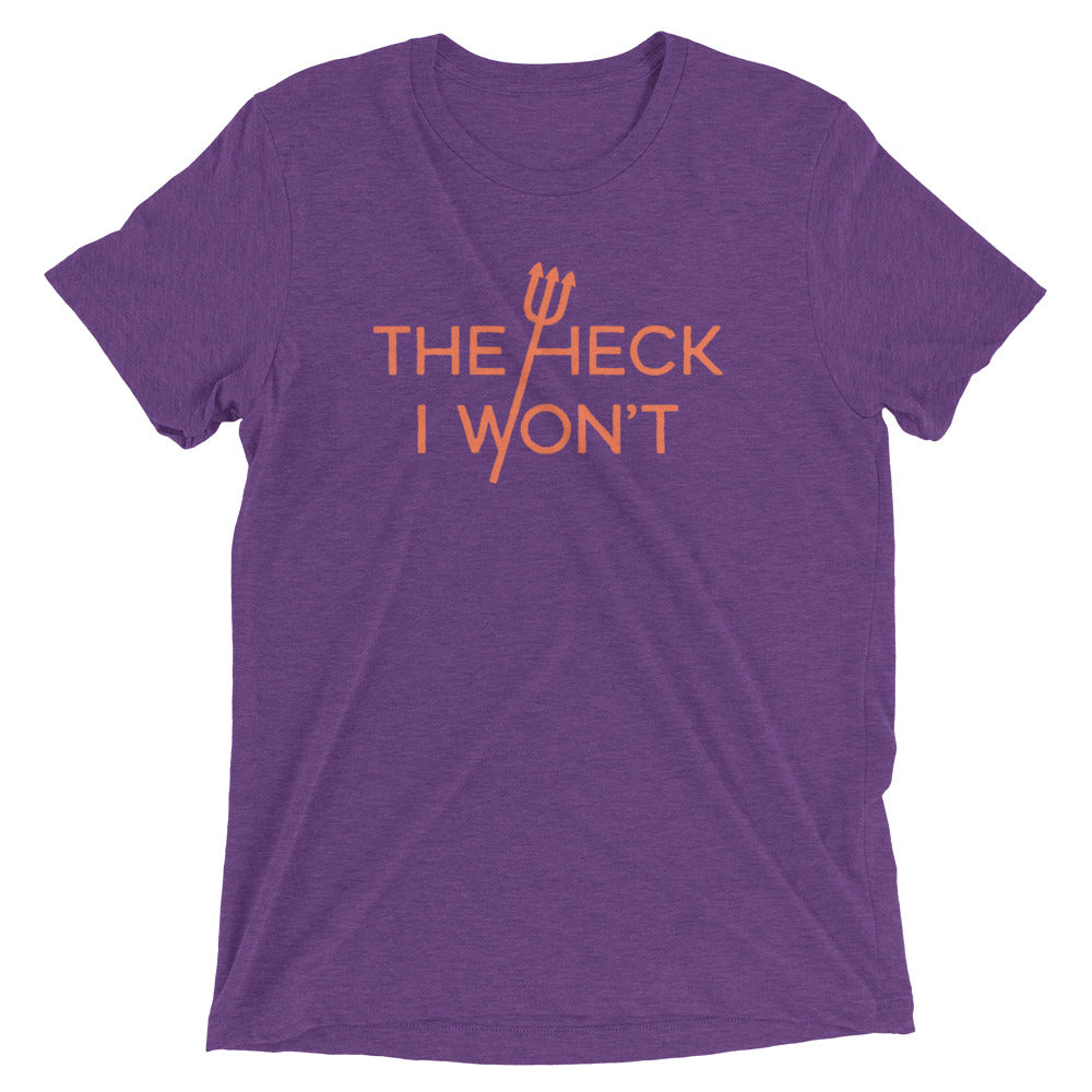 The Heck I Won't Men's Tri-Blend Tee Hoodie, Sweatshirt | CoreVibeTees.com (Image 4)