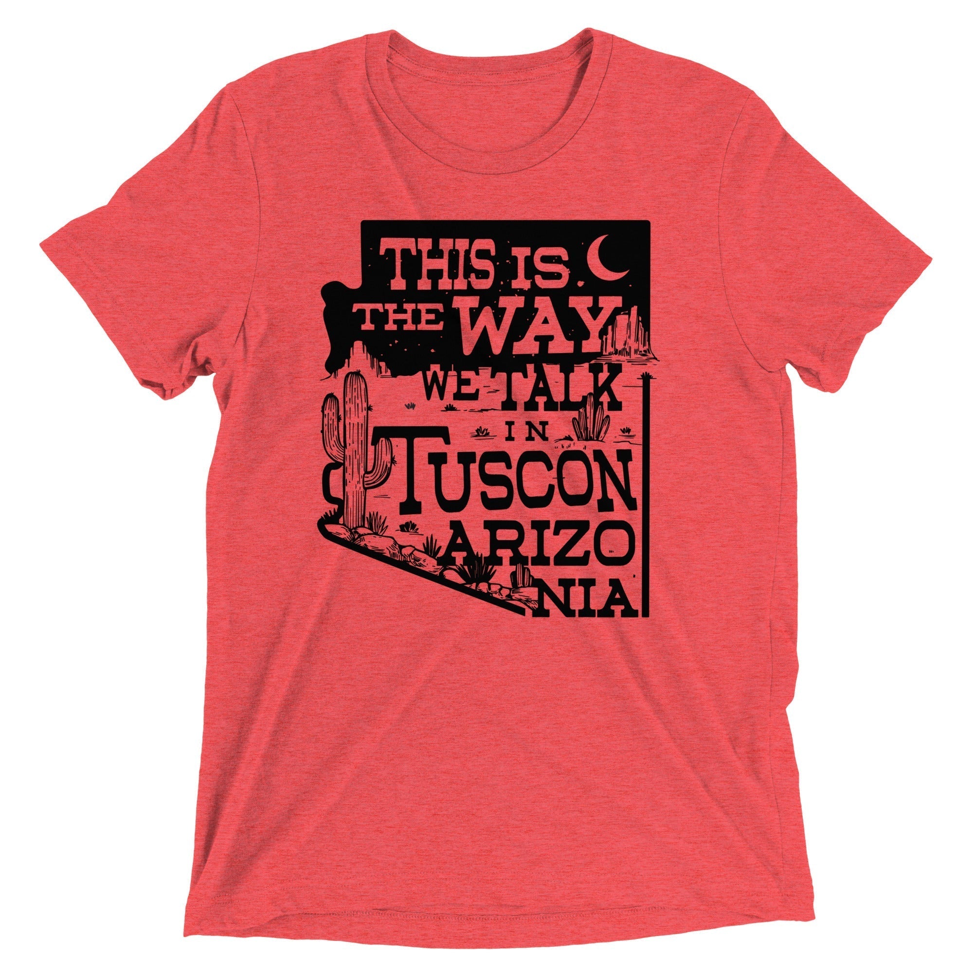 This Is The Way We Talk In Tuscon Arizonia Men's Tri-Blend Tee Hoodie, Sweatshirt | CoreVibeTees.com (Image 2)