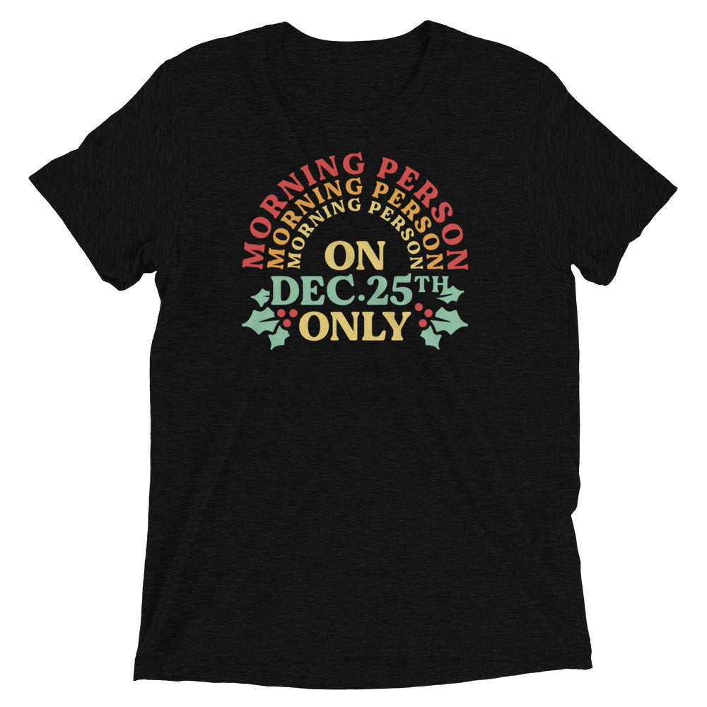 Morning Person On Dec 25th Only Men's Tri-Blend Tee Hoodie, Sweatshirt | CoreVibeTees.com (Image 2)