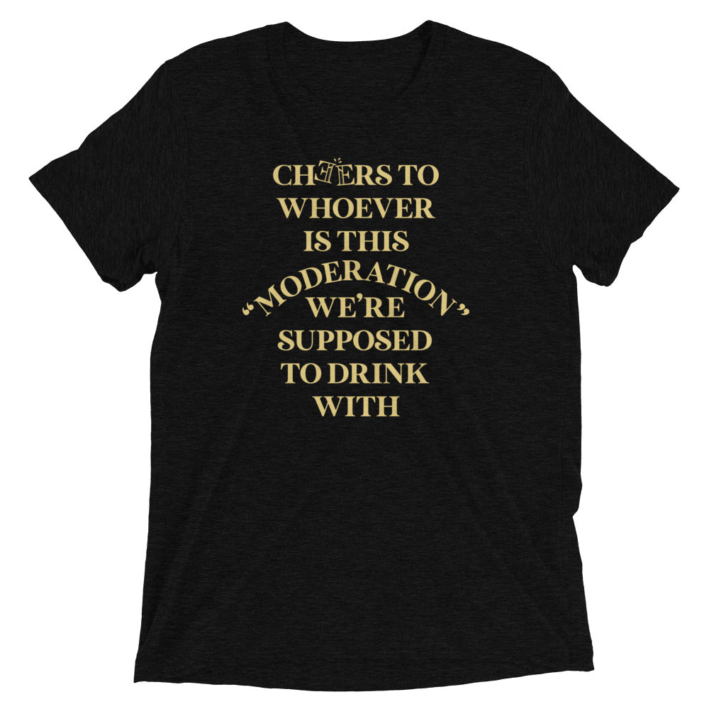 Cheers To Whoever Is This Moderation Men's Tri-Blend Tee Hoodie, Sweatshirt | CoreVibeTees.com (Image 2)