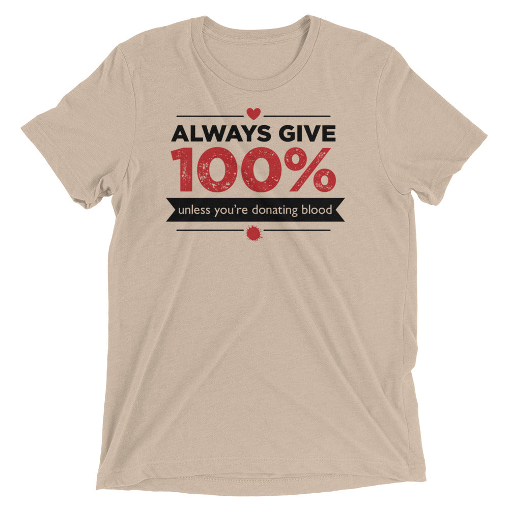 Always Give 100%, Unless You're Donating Blood Men's Tri-Blend Tee Hoodie, Sweatshirt | CoreVibeTees.com (Image 3)