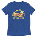 You Can Find Me In The Club Men's Tri-Blend Tee Hoodie, Sweatshirt | CoreVibeTees.com (Image 1)
