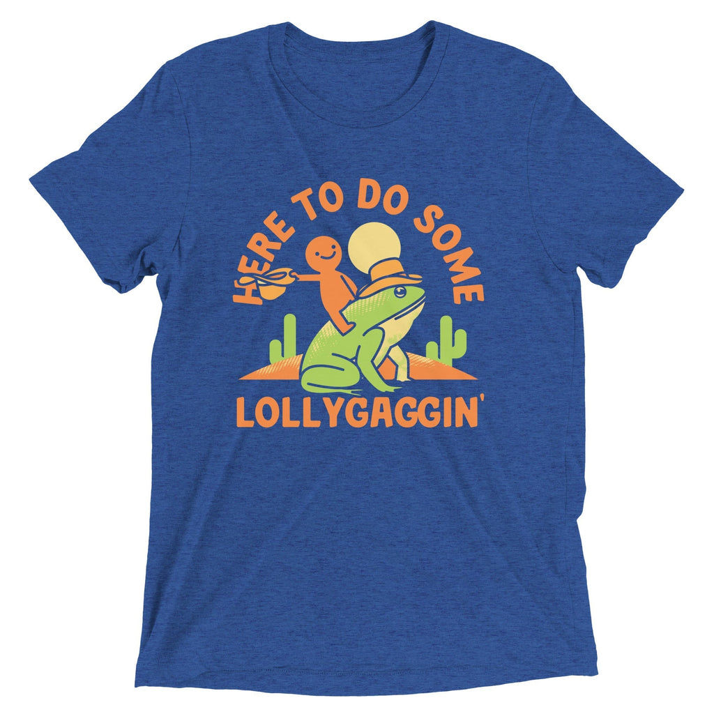 Here To Do Some Lollygaggin Men's Tri-Blend Tee Hoodie, Sweatshirt | CoreVibeTees.com (Image 1)