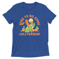 Here To Do Some Lollygaggin Men's Tri-Blend Tee Hoodie, Sweatshirt | CoreVibeTees.com (Image 1)