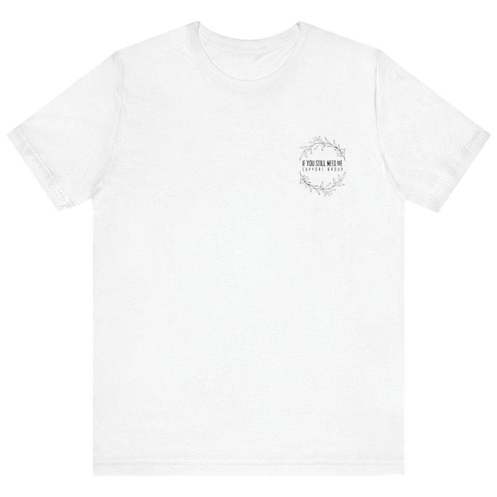 Dezi - If You Still Need Me T-Shirt Hoodie, Sweatshirt | CoreVibeTees.com (Image 2)