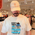 Don’t test me I will put you in a trunk and help people look for you Stitch shirt