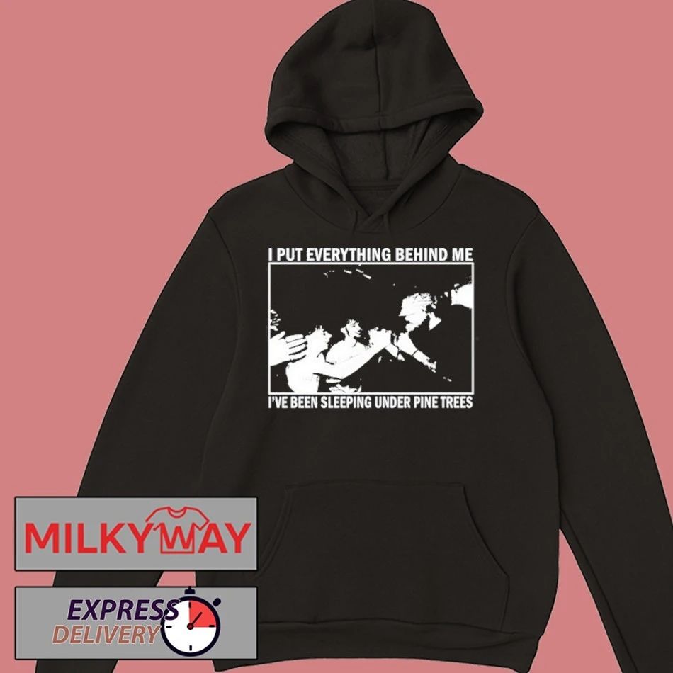 Harlow Road I Put Everything Behind Me shirt