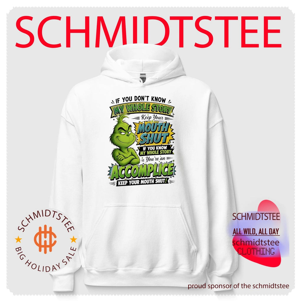 If you don’t know my whole story keep your mouth shut if you know Grinch shirt