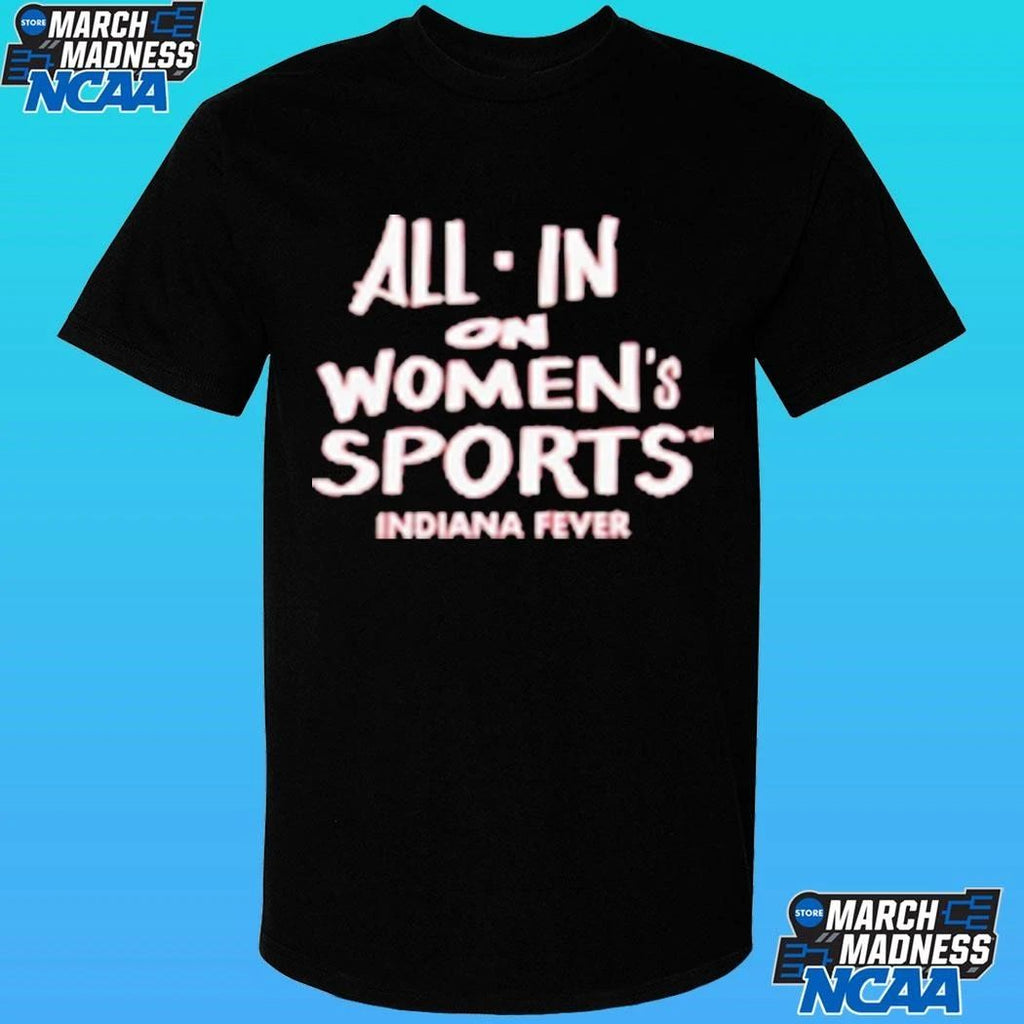 All In On Women’s Sports Indiana Fever Shirt