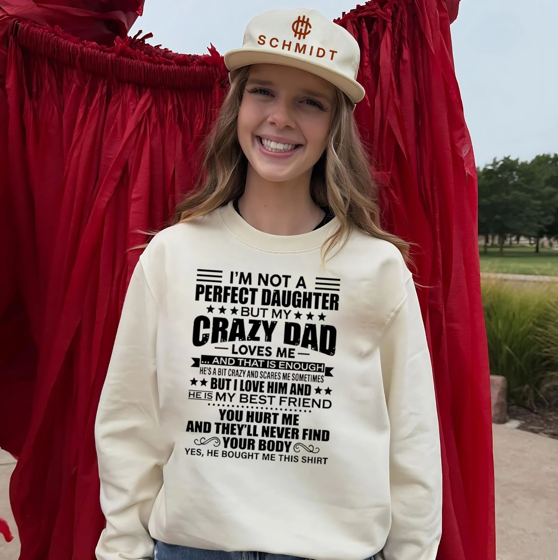 I’m not a perfect daughter but my crazy dad loves me and that is enough shirt