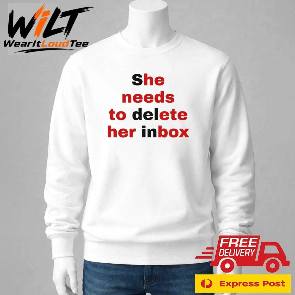 She Needs To Delete Her Inbox Shirt