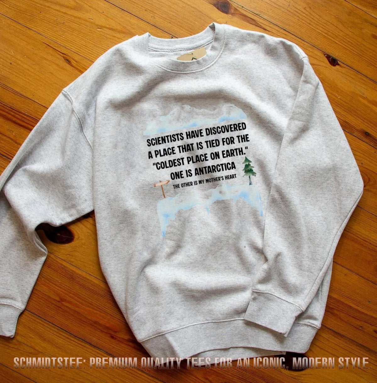 Scientists Discovered the Coldest Place on Earth Is My Mother’s Heart shirt