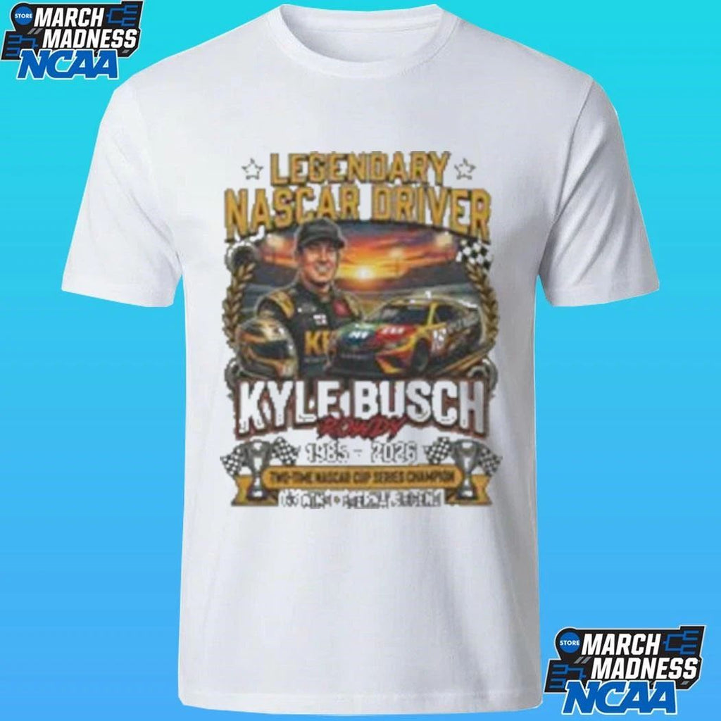 Legendary Driver Kyle Busch Rowdy 1985 2026 Shirt