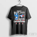 Classic Toronto Blue Jays 2025 American League Champions 3 Time T Shirts
