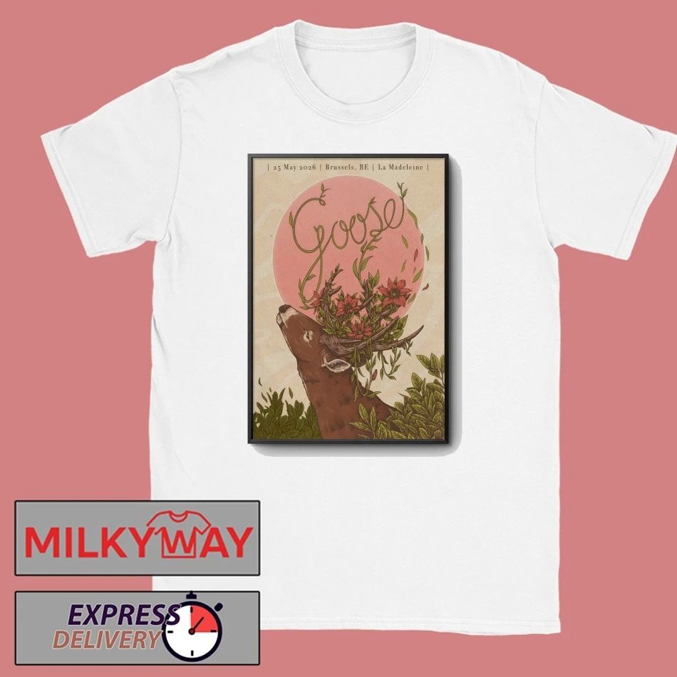 Goose Brussels BE 5 25 2026 Poster shirt