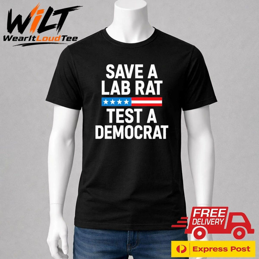 Save A Lab Rat Test A Democrat Funny Political Shirt