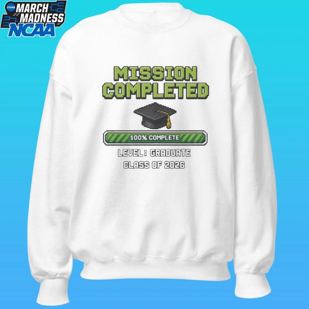 Mission Completed 100% Level Graduate Class Of 2026 Shirt